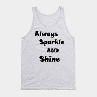 ALWAYS SPARKLE AND SHINE Tank Top